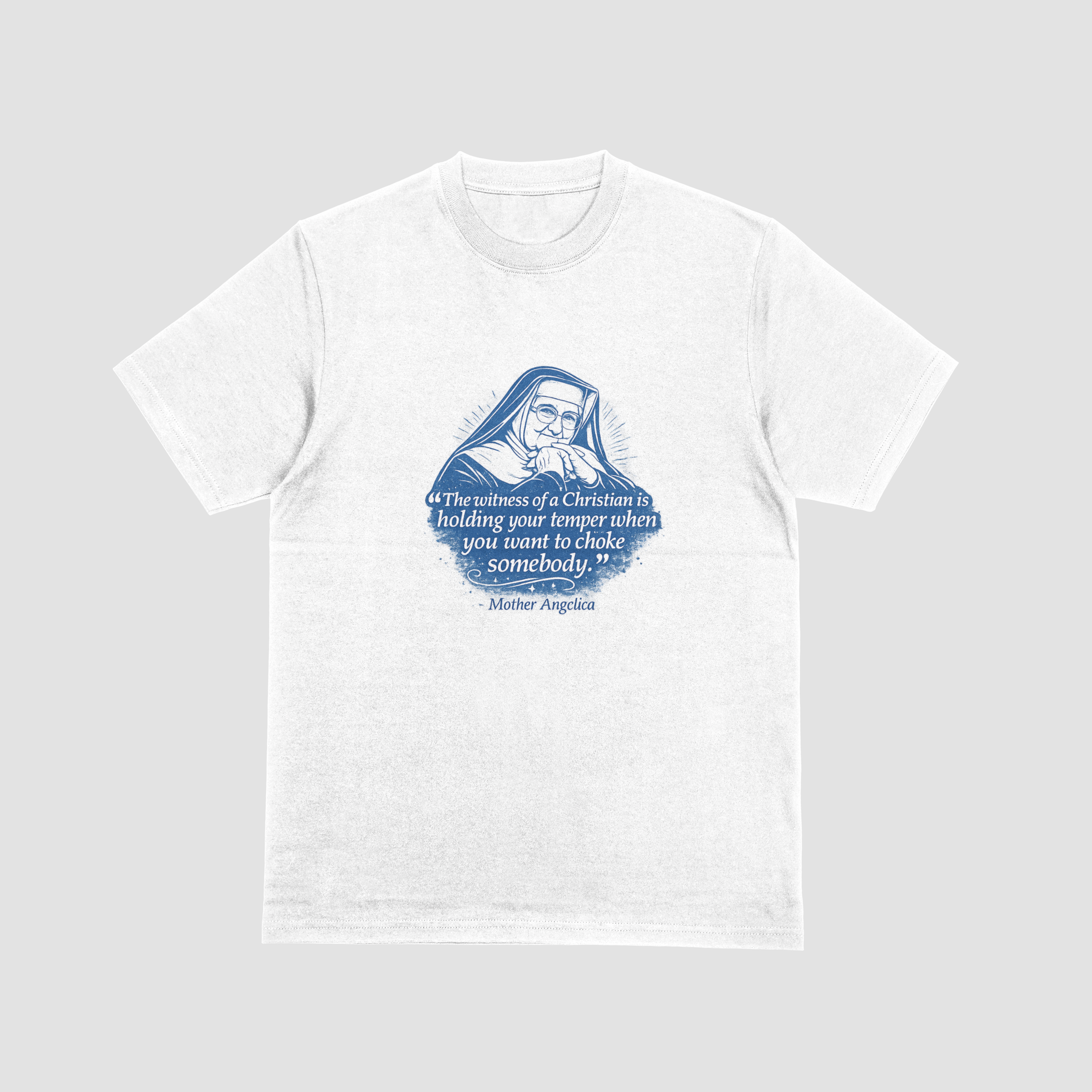 Mother Angelica Quote T-Shirt