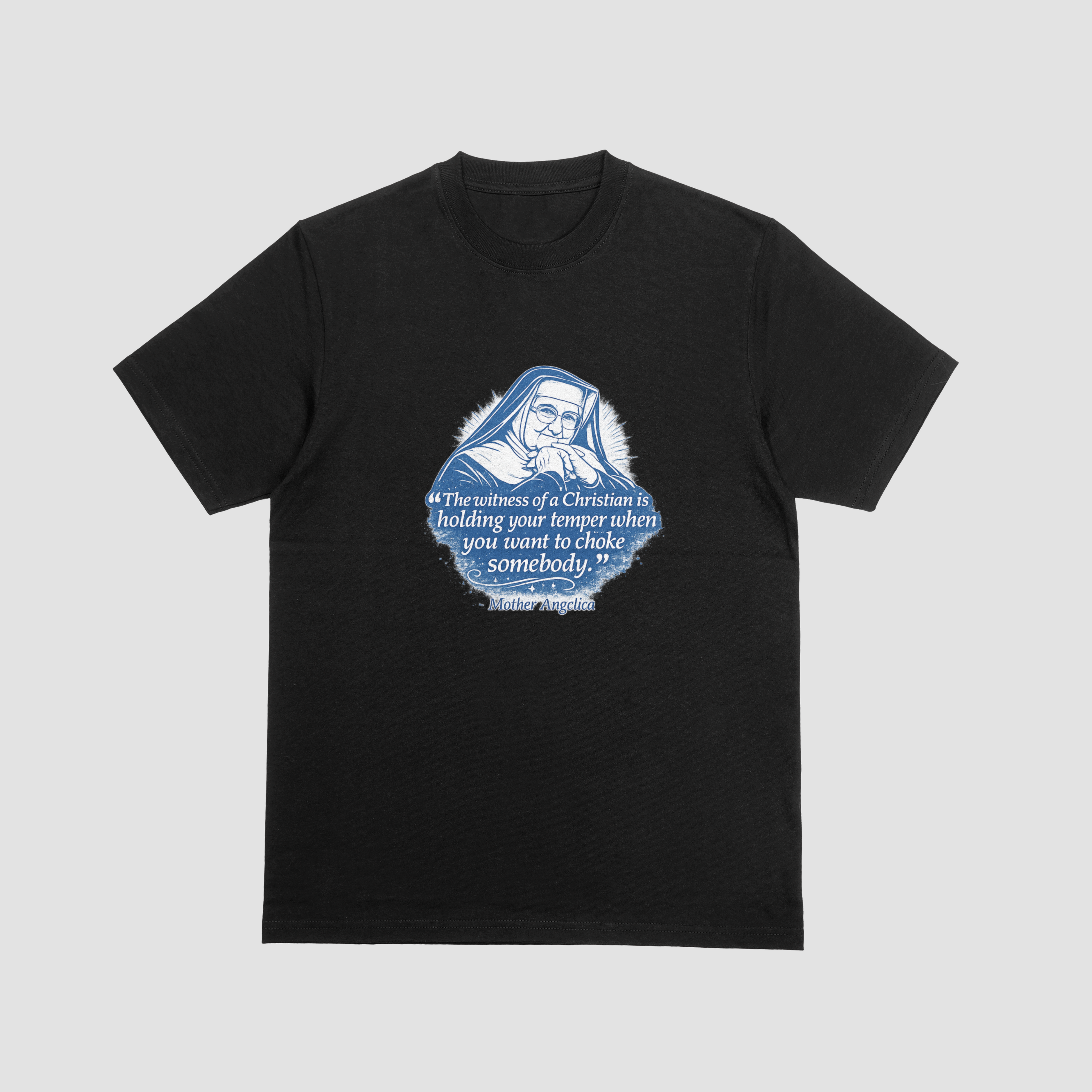 Mother Angelica Quote T-Shirt