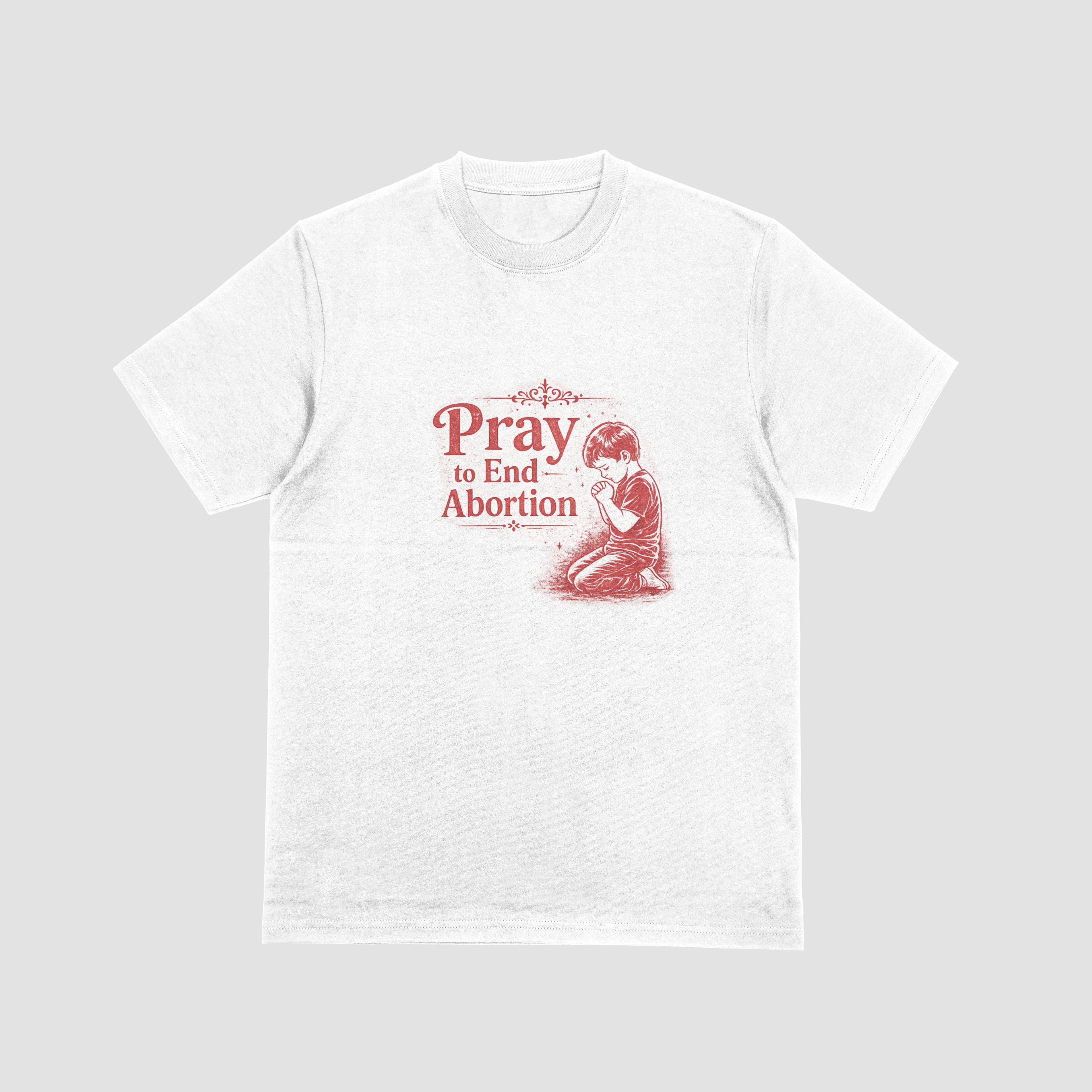Pray to End Abortion T-Shirt