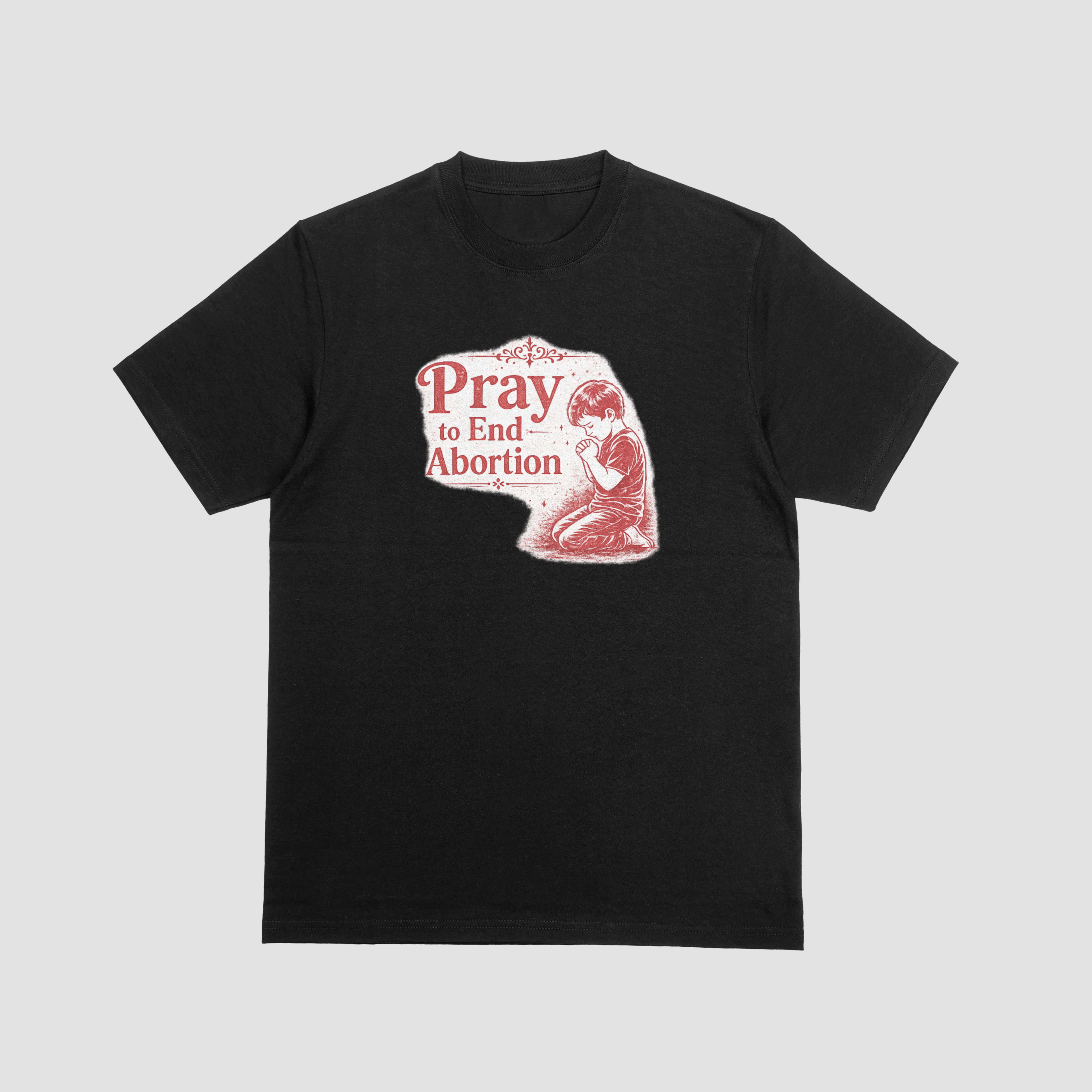Pray to End Abortion T-Shirt