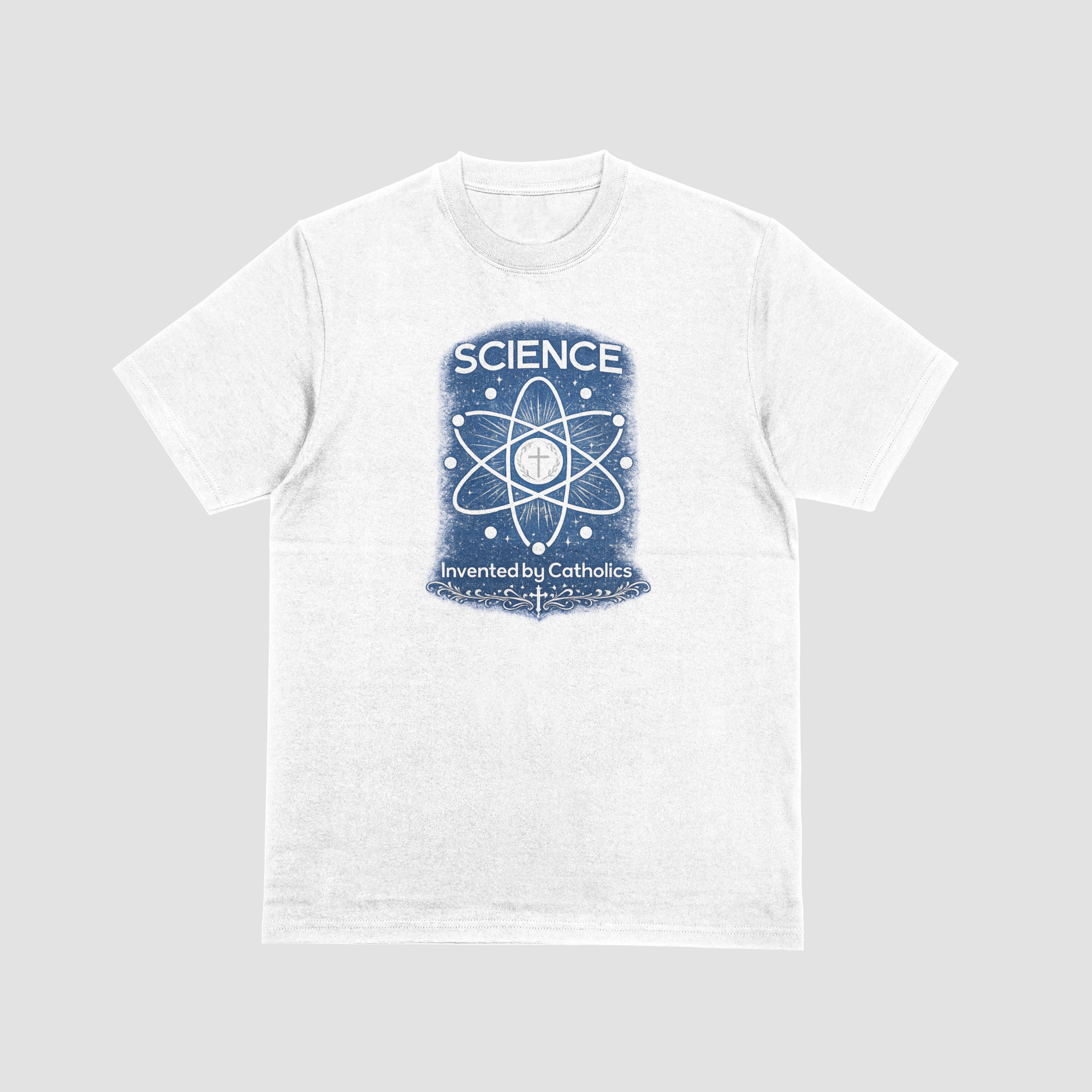 Science Was Invented by Catholics T-Shirt