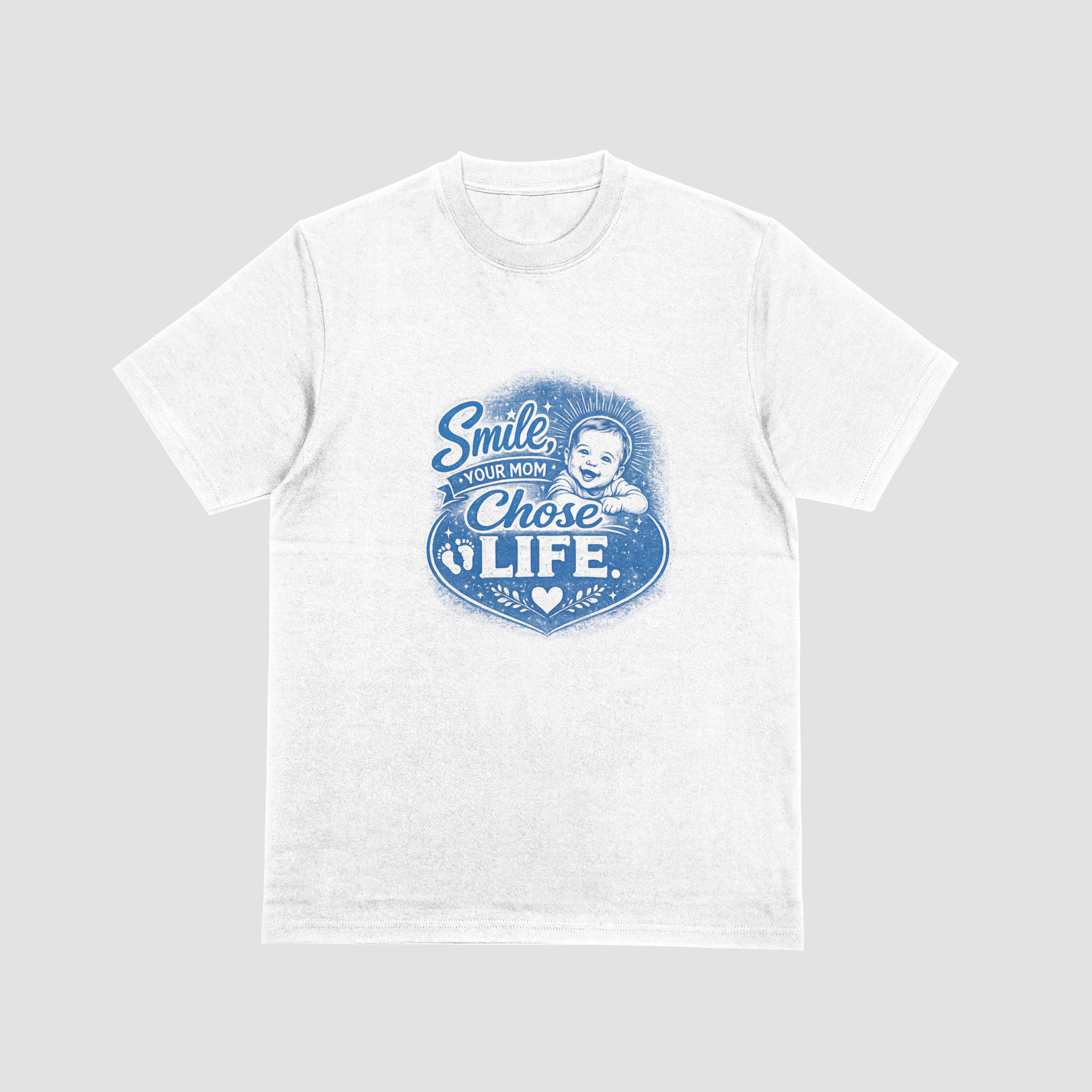 Smile, Your Mom Chose Life T-Shirt