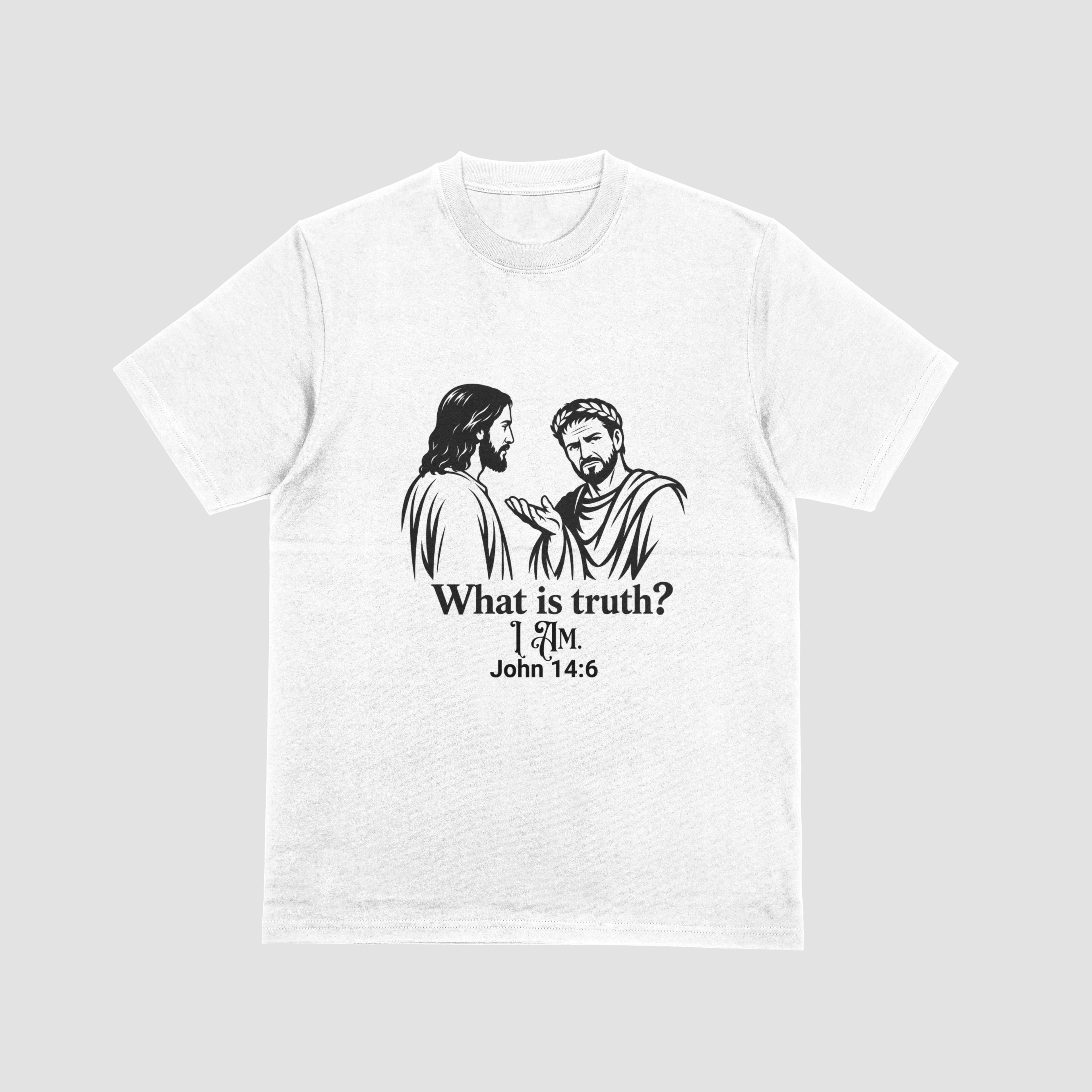 What Is Truth? — John 14:6 Christian T-Shirt